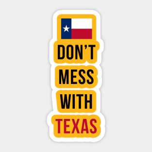 Don't Mess With Texas Sticker